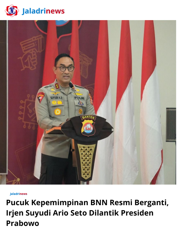 Pucuk Kepemimpinan BNN Resmi Berganti, Irjen Suyudi Ario Seto Dilantik Presiden Prabowo
