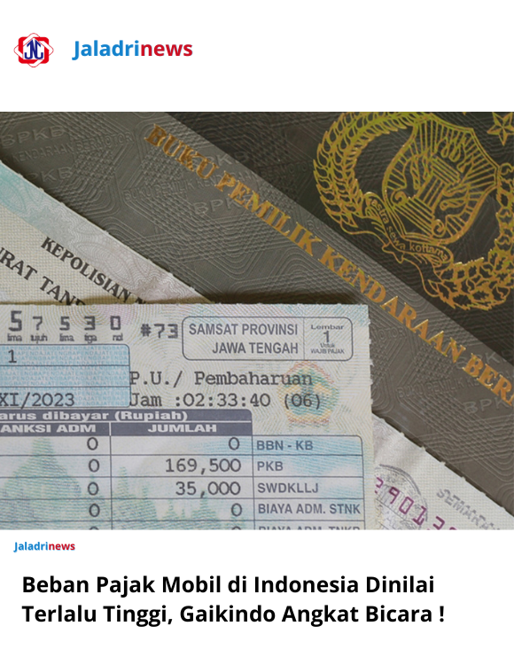 Beban Pajak Mobil di Indonesia Dinilai Terlalu Tinggi, Gaikindo Angkat Bicara !